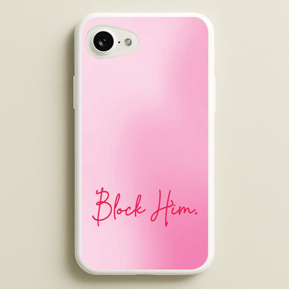 Block Him Pink Gradient  - Hot Girl Summer Phone Case for iPhone 16e