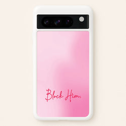 Block Him Pink Gradient  - Hot Girl Summer Phone Case for Google Pixel 8 Pro