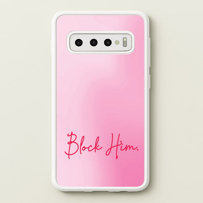 Block Him Pink Gradient  - Hot Girl Summer Phone Case for Galaxy S10