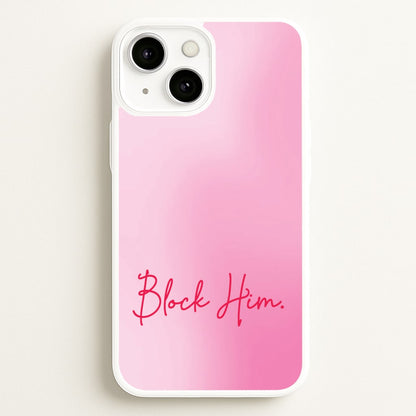 Block Him Pink Gradient  - Hot Girl Summer Phone Case for iPhone 13