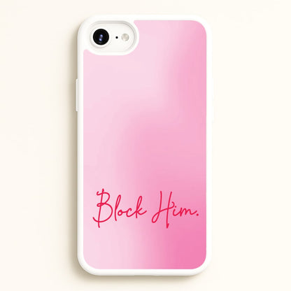 Block Him Pink Gradient  - Hot Girl Summer Phone Case for iPhone 6 / 7 / 8 / SE