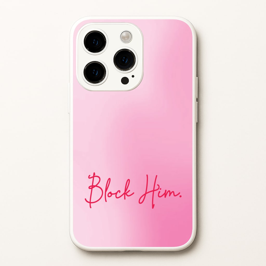 Block Him Pink Gradient  - Hot Girl Summer Phone Case for iPhone 15 Pro Max
