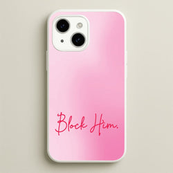 Block Him Pink Gradient  - Hot Girl Summer Phone Case for iPhone 15 Plus