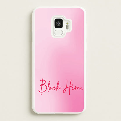 Block Him Pink Gradient  - Hot Girl Summer Phone Case for Galaxy S9