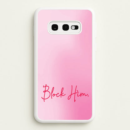 Block Him Pink Gradient  - Hot Girl Summer Phone Case for Galaxy S10e