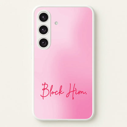 Block Him Pink Gradient  - Hot Girl Summer Phone Case for Galaxy S24 Plus
