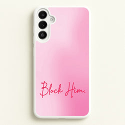 Block Him Pink Gradient  - Hot Girl Summer Phone Case for Galaxy A36