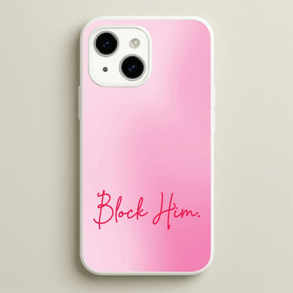 Block Him Pink Gradient  - Hot Girl Summer Phone Case for iPhone 15