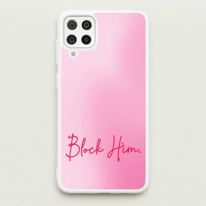 Block Him Pink Gradient  - Hot Girl Summer Phone Case for Galaxy A12