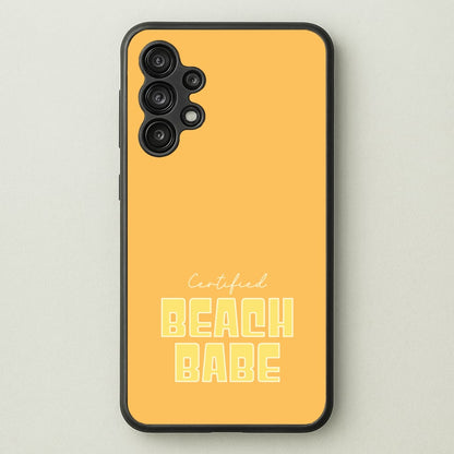 Certified Beach Babe  - Hot Girl Summer Phone Case for Galaxy A13