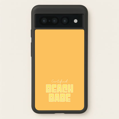 Certified Beach Babe  - Hot Girl Summer Phone Case for Google Pixel 7 Pro