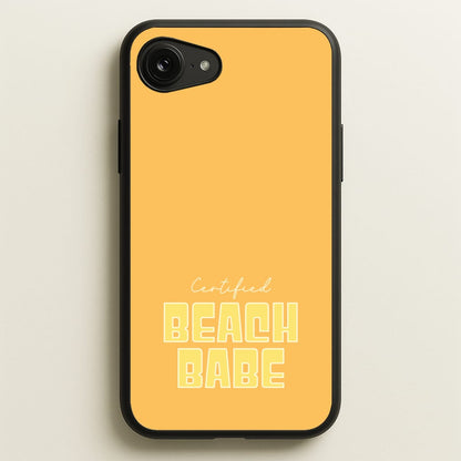 Certified Beach Babe  - Hot Girl Summer Phone Case for iPhone 16e