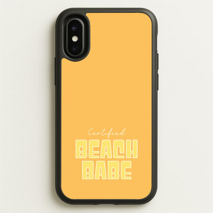 Certified Beach Babe  - Hot Girl Summer Phone Case for iPhone X / XS
