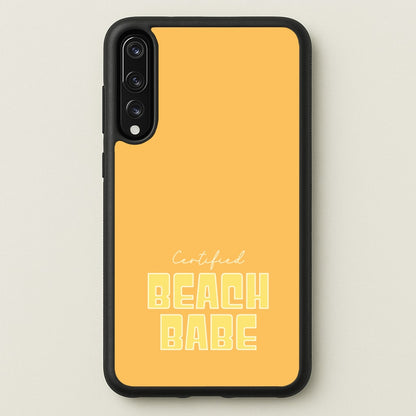 Certified Beach Babe  - Hot Girl Summer Phone Case for Huawei P20 Pro