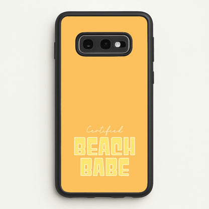 Certified Beach Babe  - Hot Girl Summer Phone Case for Galaxy S10e