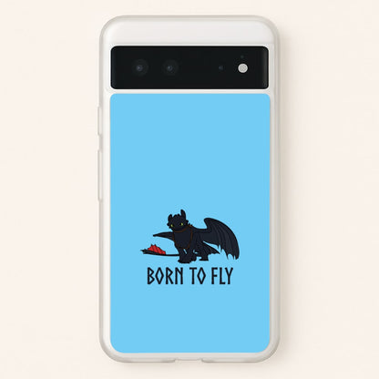 Dragon Born To Fly  - How To Train Your Dragon Phone Case for Google Pixel 6