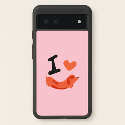 I love Dachshunds  - Dachshunds Phone Case for Google Pixel 6
