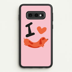 I love Dachshunds  - Dachshunds Phone Case for Galaxy S10e