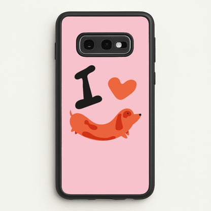 I love Dachshunds  - Dachshunds Phone Case for Galaxy S10e