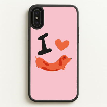 I love Dachshunds  - Dachshunds Phone Case for iPhone XS Max