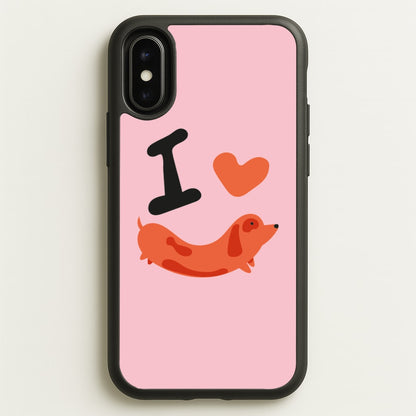 I love Dachshunds  - Dachshunds Phone Case for iPhone X / XS