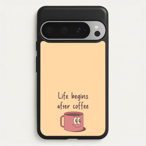Life Begins After Coffee - Aesthetic Quote  - Aesthetic Quote Phone Case for Google Pixel 9 Pro XL