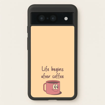 Life Begins After Coffee - Aesthetic Quote  - Aesthetic Quote Phone Case for Google Pixel 8