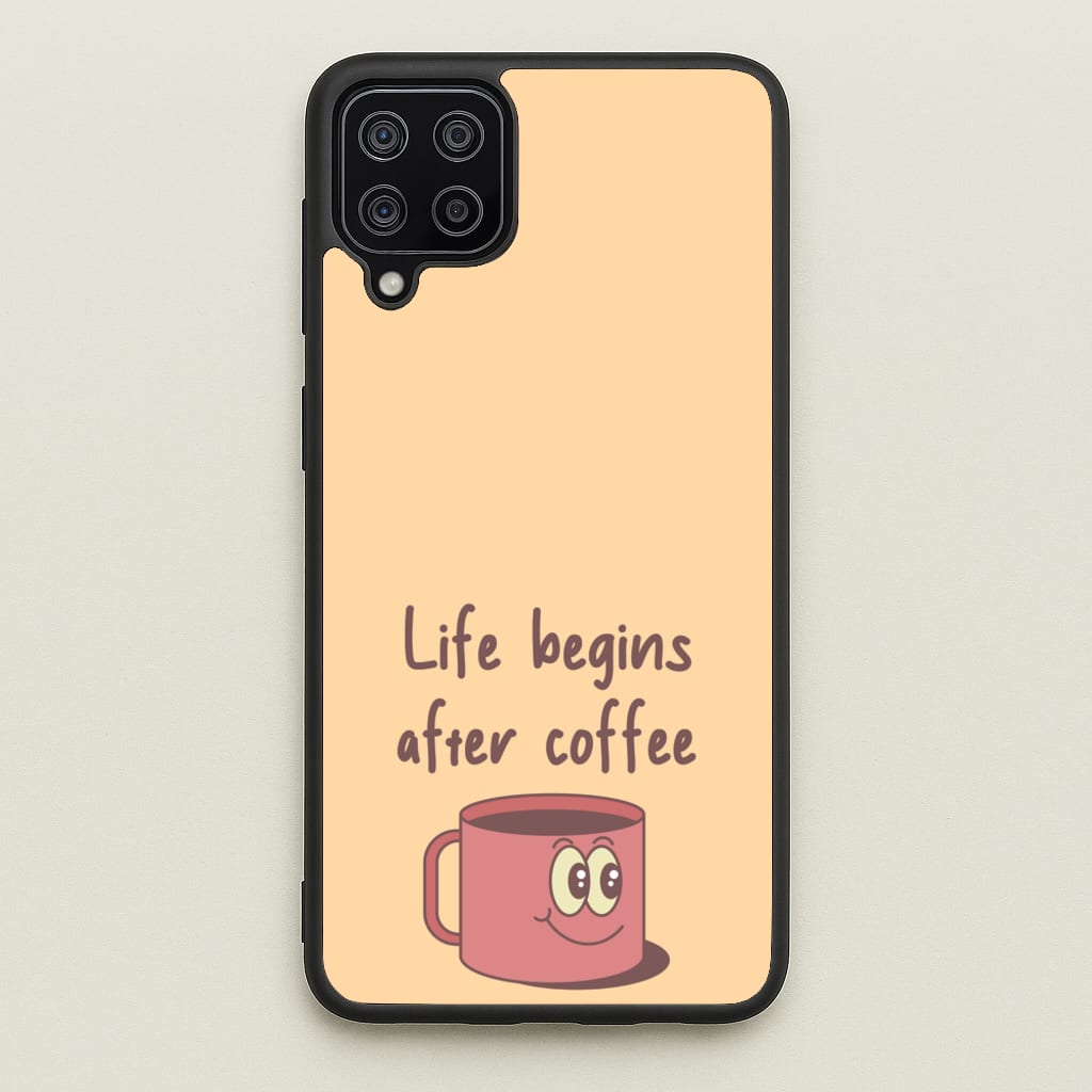 Life Begins After Coffee - Aesthetic Quote  - Aesthetic Quote Phone Case for Galaxy A12