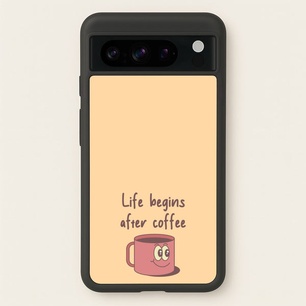 Life Begins After Coffee - Aesthetic Quote  - Aesthetic Quote Phone Case for Google Pixel 8 Pro