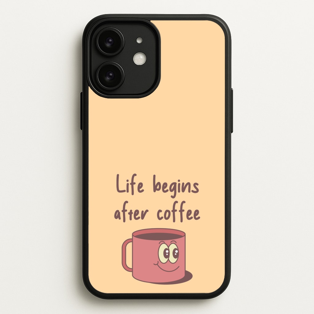 Life Begins After Coffee - Aesthetic Quote  - Aesthetic Quote Phone Case for iPhone 11
