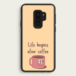 Life Begins After Coffee - Aesthetic Quote  - Aesthetic Quote Phone Case for Galaxy S9 Plus