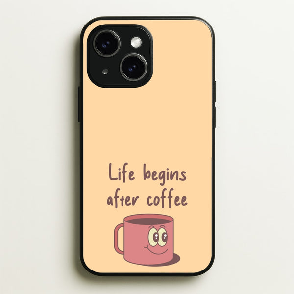 Life Begins After Coffee - Aesthetic Quote  - Aesthetic Quote Phone Case for iPhone 14