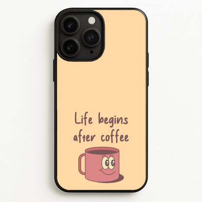 Life Begins After Coffee - Aesthetic Quote  - Aesthetic Quote Phone Case for iPhone 11 Pro Max