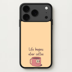 Life Begins After Coffee - Aesthetic Quote Phone Case for iPhone 17 Pro Max