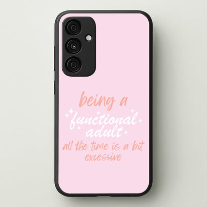 Being A Functional Adult - Aesthetic Quote  - Aesthetic Quote Phone Case for Galaxy A35