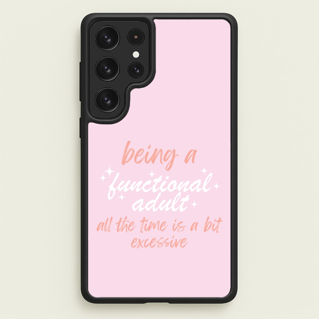 Being A Functional Adult - Aesthetic Quote  - Aesthetic Quote Phone Case for Galaxy S23 Ultra