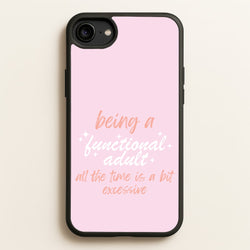 Being A Functional Adult - Aesthetic Quote  - Aesthetic Quote Phone Case for iPhone 6 / 7 / 8 / SE