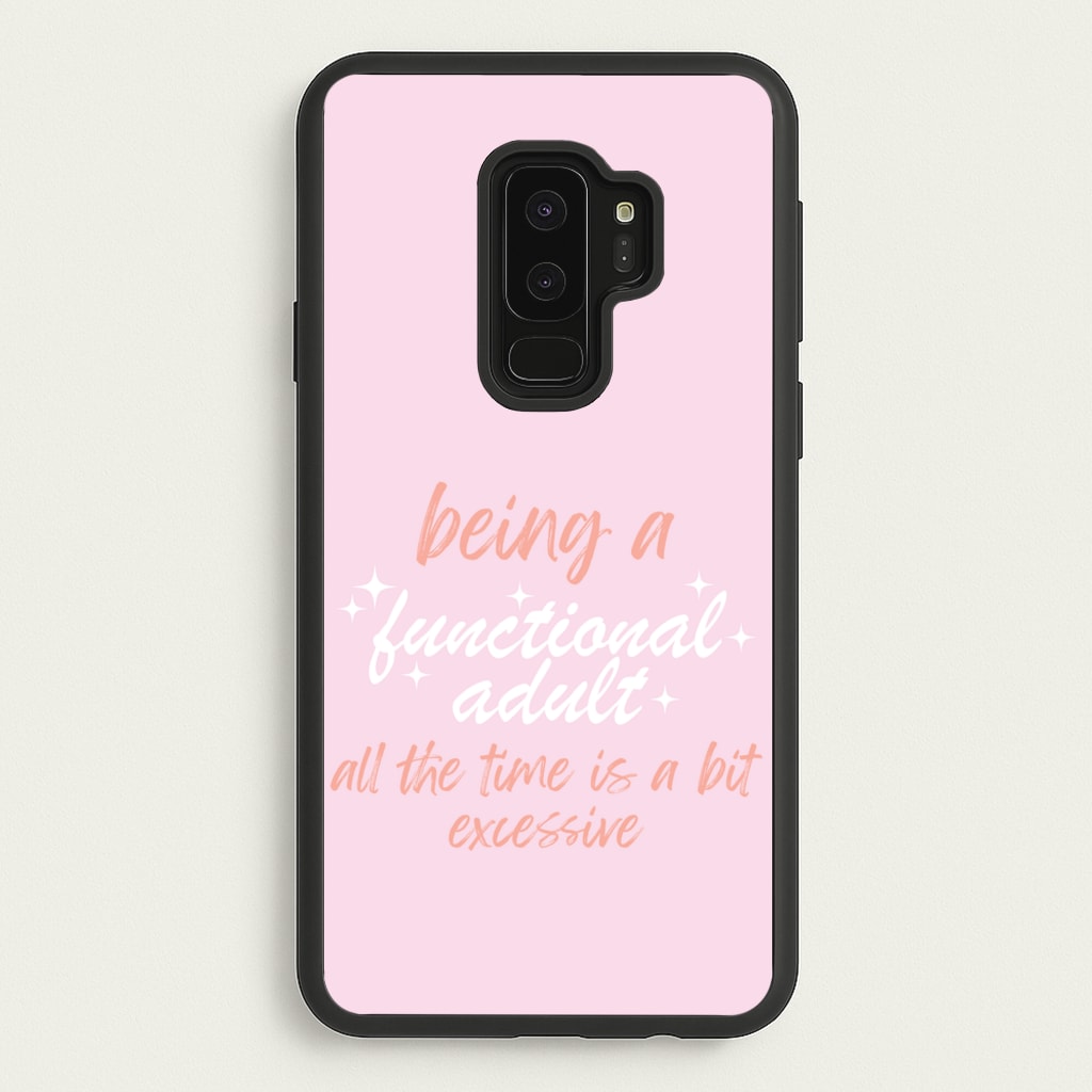 Being A Functional Adult - Aesthetic Quote  - Aesthetic Quote Phone Case for Galaxy S9 Plus