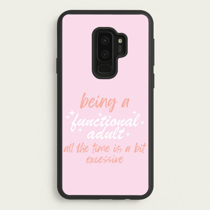 Being A Functional Adult - Aesthetic Quote  - Aesthetic Quote Phone Case for Galaxy S9 Plus