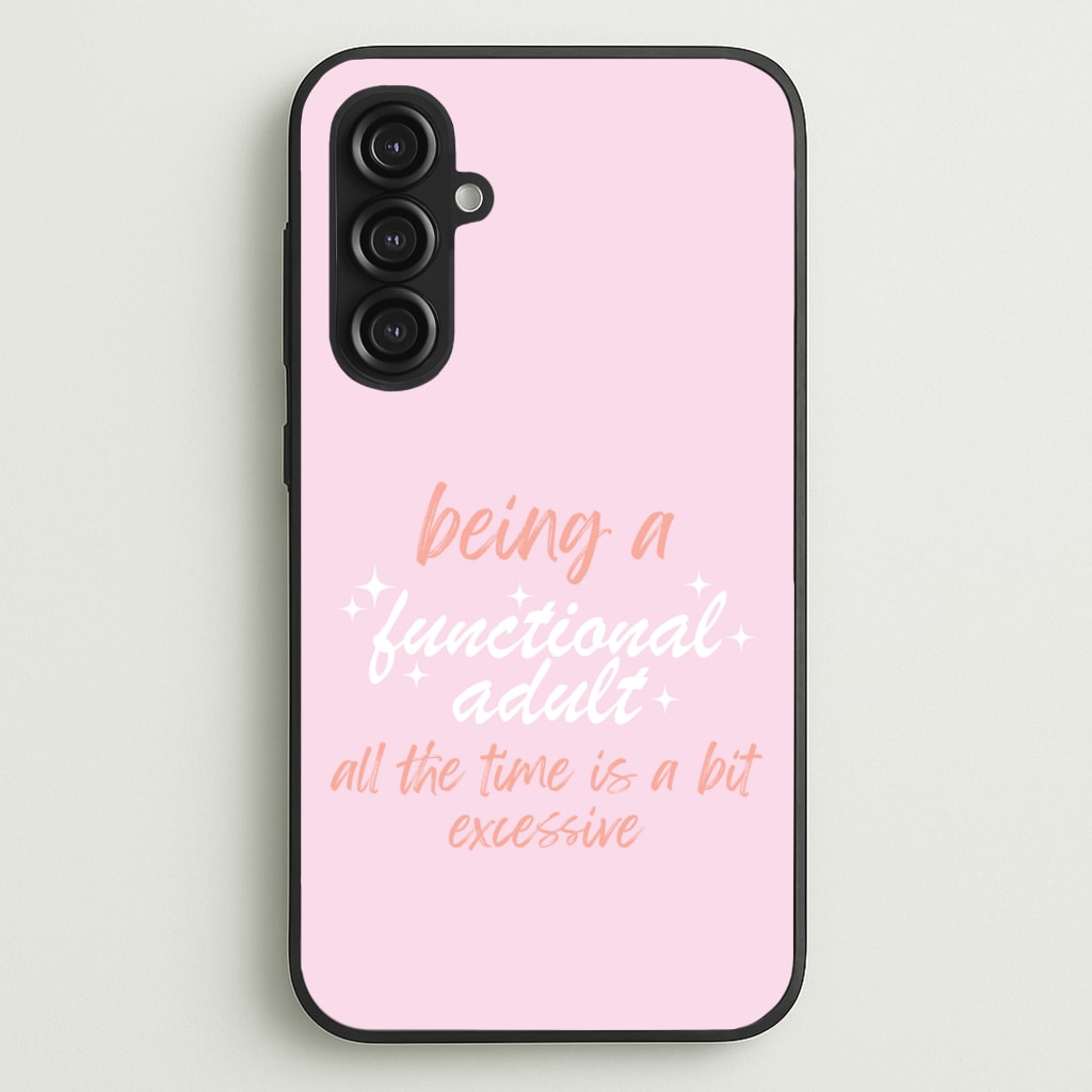 Being A Functional Adult - Aesthetic Quote  - Aesthetic Quote Phone Case for Galaxy S23FE