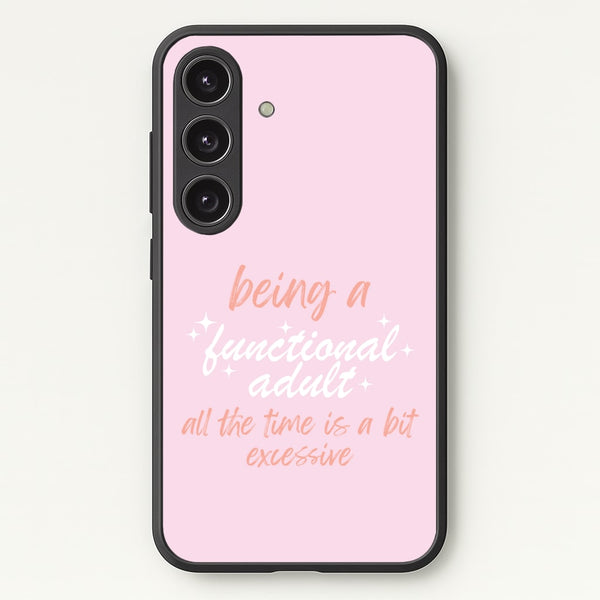 Being A Functional Adult - Aesthetic Quote  - Aesthetic Quote Phone Case for Galaxy S25