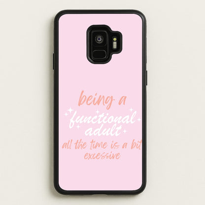 Being A Functional Adult - Aesthetic Quote  - Aesthetic Quote Phone Case for Galaxy S9