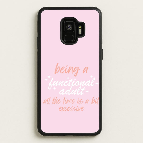 Being A Functional Adult - Aesthetic Quote  - Aesthetic Quote Phone Case for Galaxy S9