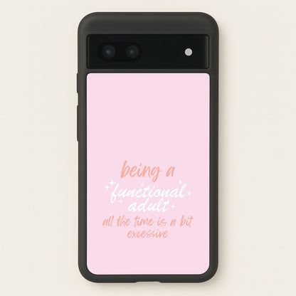 Being A Functional Adult - Aesthetic Quote  - Aesthetic Quote Phone Case for Google Pixel 6a