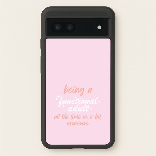 Being A Functional Adult - Aesthetic Quote  - Aesthetic Quote Phone Case for Google Pixel 6a