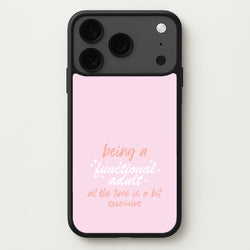 Being A Functional Adult - Aesthetic Quote Phone Case for iPhone 17 Pro Max