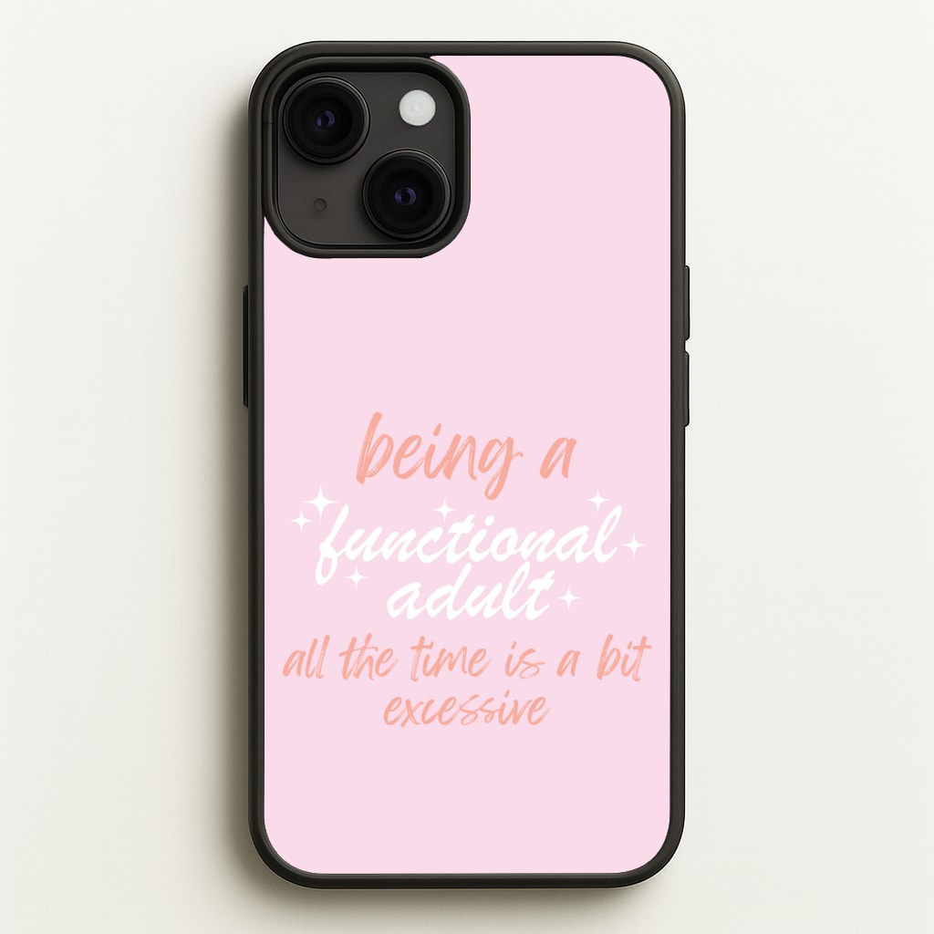 Being A Functional Adult - Aesthetic Quote  - Aesthetic Quote Phone Case for iPhone 13