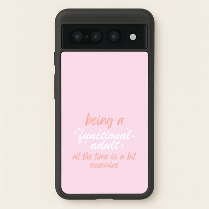 Being A Functional Adult - Aesthetic Quote  - Aesthetic Quote Phone Case for Google Pixel 7 Pro