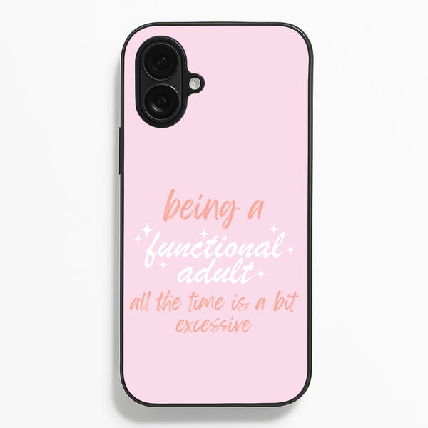 Being A Functional Adult - Aesthetic Quote  - Aesthetic Quote Phone Case for iPhone 16 Plus