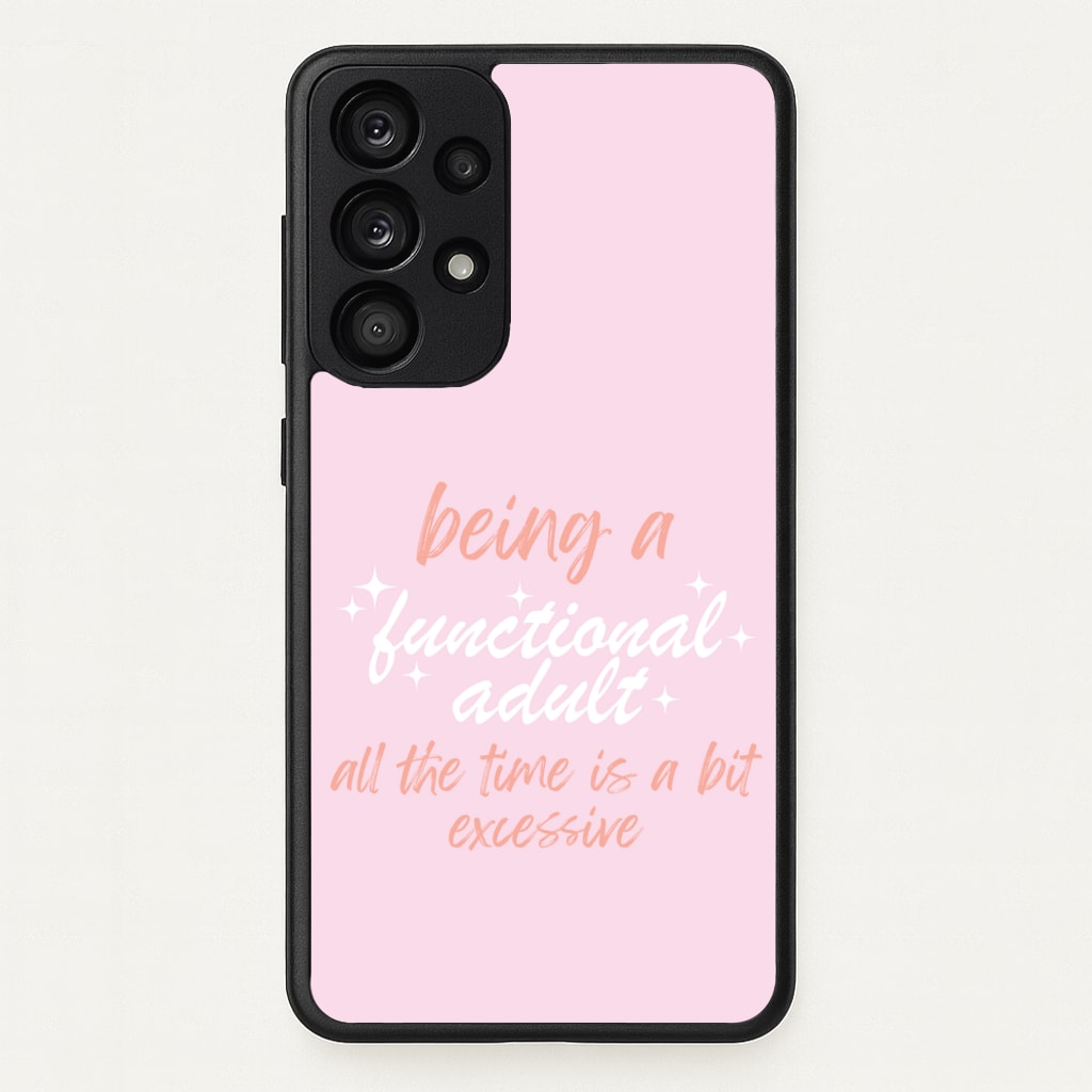 Being A Functional Adult - Aesthetic Quote  - Aesthetic Quote Phone Case for Galaxy A33
